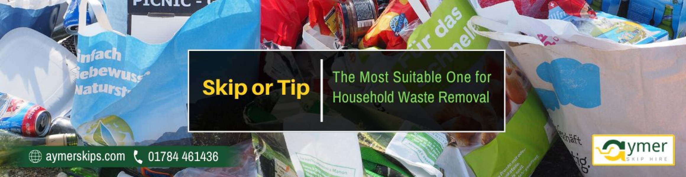Skip or Tip – The Most Suitable One for Household Waste Removal